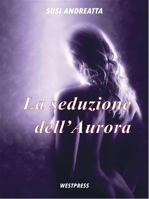 cover image of La seduzione dell'Aurora